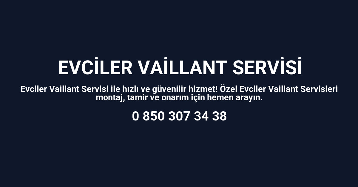 Evciler Vaillant Servisi